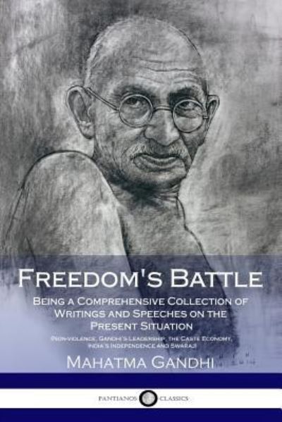 Cover for Mahatma Gandhi · Freedom's Battle - Being a Comprehensive Collection of Writings and Speeches on the Present Situation (Paperback Book) (2018)