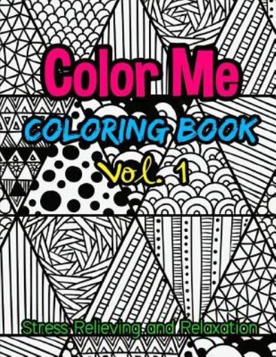 Color Me - Adult Coloring Books - Książki - Createspace Independent Publishing Platf - 9781986401821 - 10 marca 2018