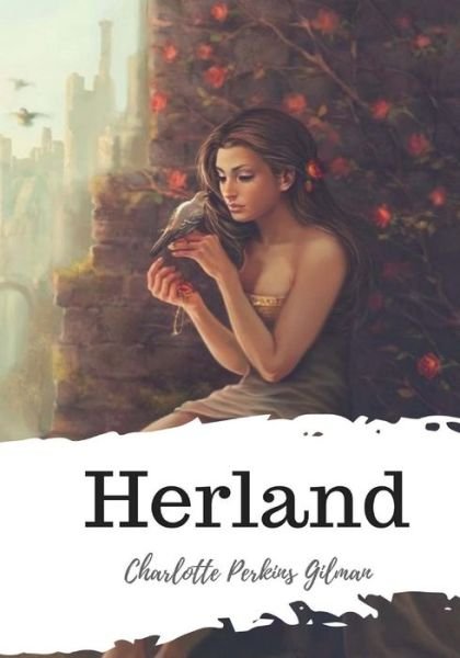 Cover for Charlotte Perkins Gilman · Herland (Paperback Bog) (2018)