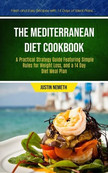 Cover for Justin Nemeth · The Mediterranean Diet Cookbook (Paperback Book) (2019)