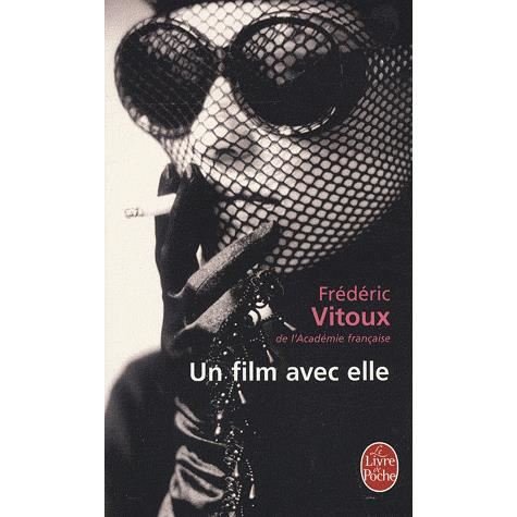 Cover for F. Vitoux · Un Film Avec Elle (Ldp Litterature) (French Edition) (Paperback Book) [French edition] (2008)