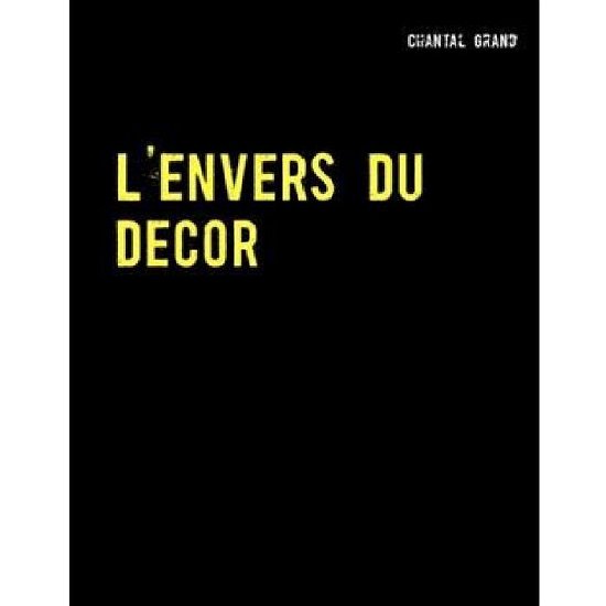 Cover for Chantal Grand · L'envers Du Decor (Paperback Bog) (2015)