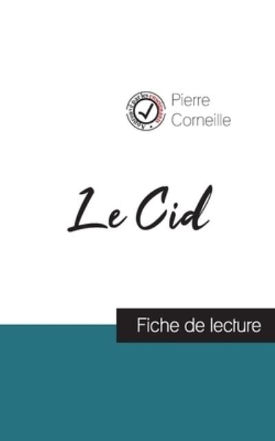Le Cid de Corneille (fiche de lecture et analyse complete de l'oeuvre) - Pierre Corneille - Books - Comprendre la littérature - 9782759310821 - August 17, 2023