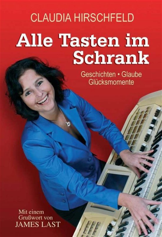Cover for Claudia Hirschfeld · Alle Tasten im Schrank (Hardcover Book) (2014)