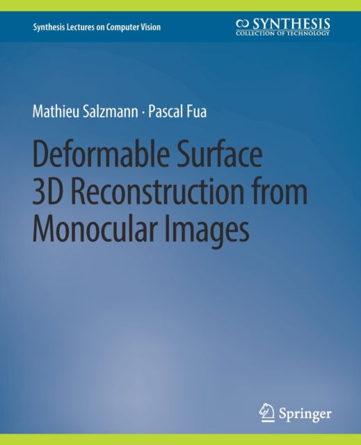 Cover for Mathieu Salzmann · Deformable Surface 3D Reconstruction from Monocular Images - Synthesis Lectures on Computer Vision (Paperback Book) (2010)