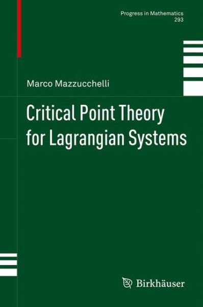 Cover for Marco Mazzucchelli · Critical Point Theory for Lagrangian Systems - Progress in Mathematics (Taschenbuch) [2012 edition] (2014)