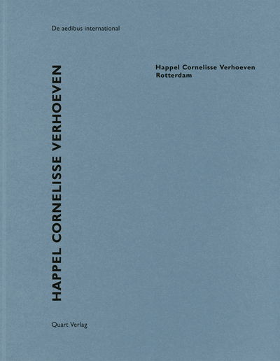 Happel Cornelisse Verhoeven - Rotterdam - Heinz Wirz - Books - Quart Publishers - 9783037611821 - November 30, 2020