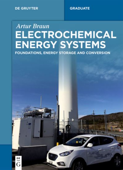 Cover for Artur Braun · Electrochemical Energy Systems: Foundations, Energy Storage and Conversion - De Gruyter STEM (Paperback Bog) (2018)