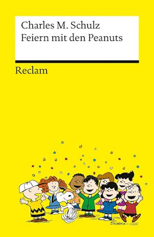 Cover for Charles M. Schulz · Feiern mit den Peanuts. Best of Peanuts in Reclams Universal-Bibliothek (Buch) (2024)