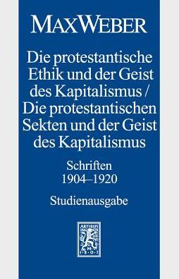 Cover for Max Weber · Max Weber-Studienausgabe: Band I/18: Die protestantische Ethik und der Geist des Kapitalismus / Die protestantischen Sekten und der Geist des Kapitalismus. Schriften 1904-1920 (Taschenbuch) (2021)