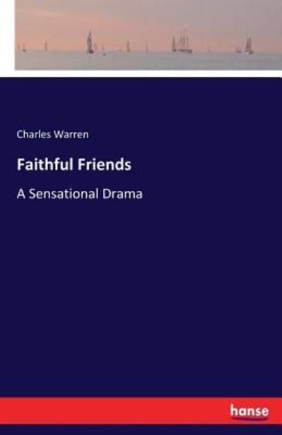 Cover for Charles Warren · Faithful Friends (Paperback Book) (2017)
