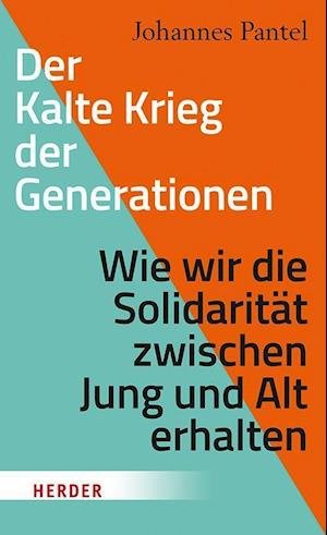 Cover for Johannes Pantel · Der Kalte Krieg der Generationen (Hardcover Book) (2022)