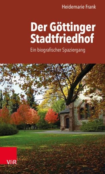 Cover for Frank · Der Göttinger Stadtfriedhof (Bog) (2017)