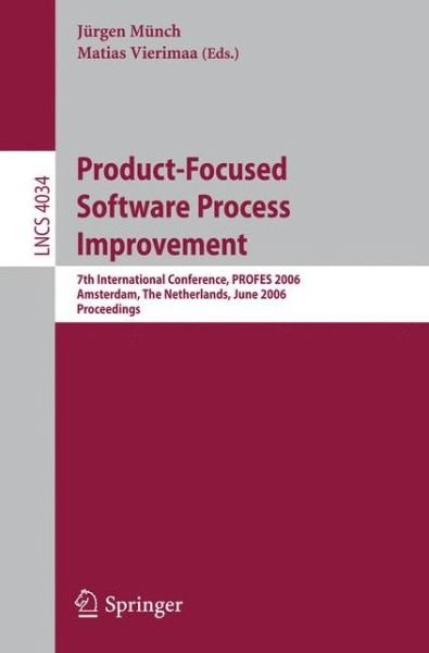 Cover for Jrgen Mnch · Product-focused Software Process Improvement: 7th International Conference, Profes 2006, Amsterdam, the Netherlands, June 12-14, 2006, Proceedings - Lecture Notes in Computer Science / Programming and Software Engineering (Paperback Bog) (2006)