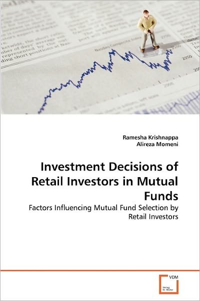 Cover for Alireza Momeni · Investment Decisions of Retail Investors in Mutual Funds: Factors Influencing Mutual Fund Selection by Retail Investors (Paperback Bog) (2010)