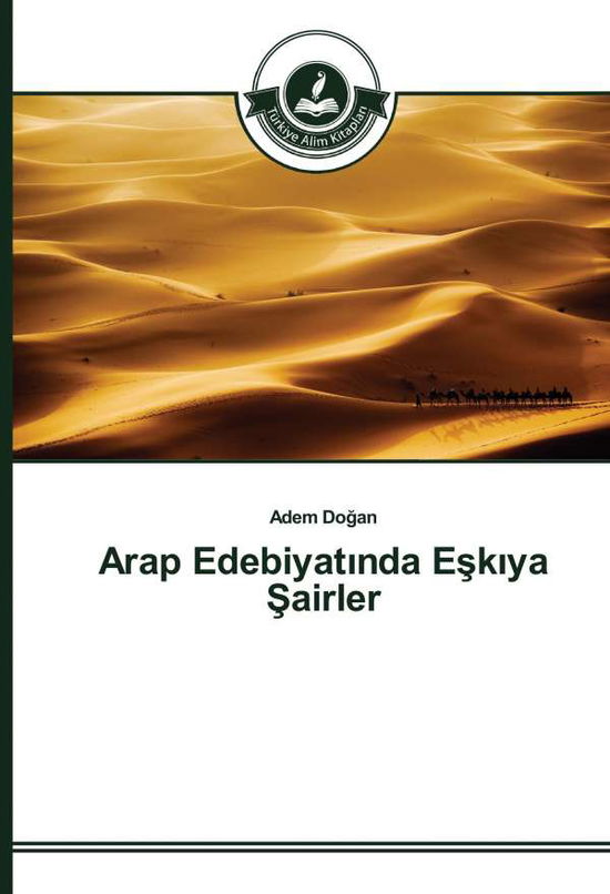 Cover for Dogan · Arap Edebiyat nda Esk ya Sairler (Book)