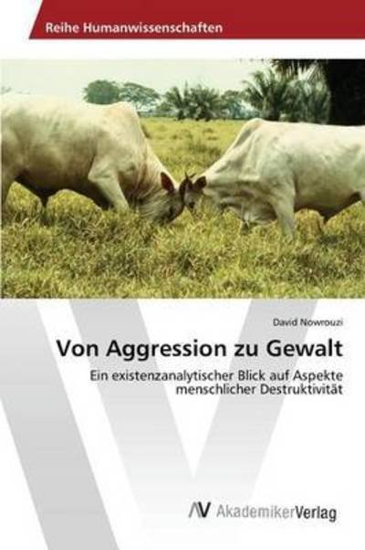 Cover for Nowrouzi · Von Aggression zu Gewalt (Book) (2015)
