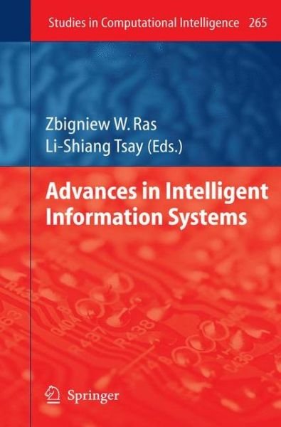 Advances in Intelligent Information Systems - Studies in Computational Intelligence - Zbigniew W Ras - Kirjat - Springer-Verlag Berlin and Heidelberg Gm - 9783642051821 - torstai 4. helmikuuta 2010