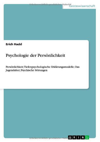 Cover for Erich Hackl · Psychologie der Persoenlichkeit: Persoenlichkeit; Tiefenpsychologische Erklarungsmodelle; Das Jugendalter; Psychische Stoerungen (Paperback Book) [German edition] (2013)