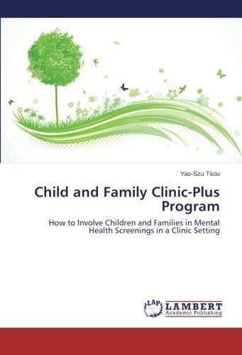 Cover for Yao-szu Tsou · Child and Family Clinic-plus Program: How to Involve Children and Families in Mental Health Screenings in a Clinic Setting (Pocketbok) (2014)