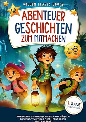 Cover for Golden Leaves Books · 40 Abenteuergeschichten zum Mitmachen (Book) (2025)