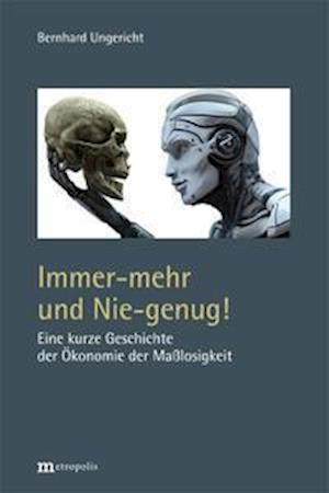 Cover for Bernhard Ungericht · Immer-mehr und Nie-genug! (Paperback Book) (2021)