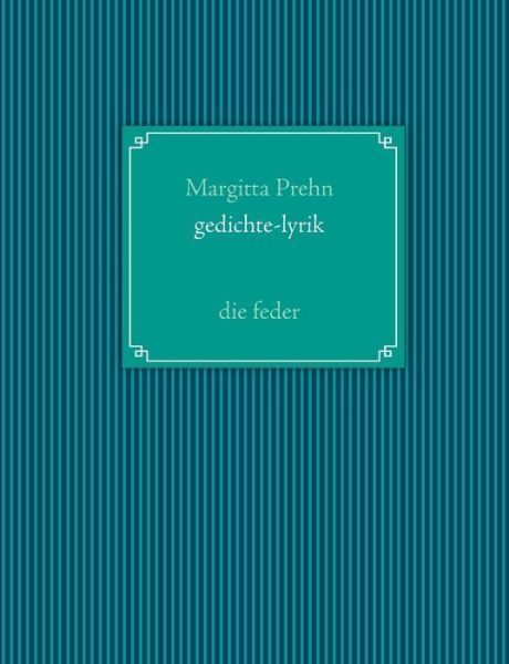 Cover for Margitta Prehn · Gedichte - Lyrik (Paperback Book) [German edition] (2013)