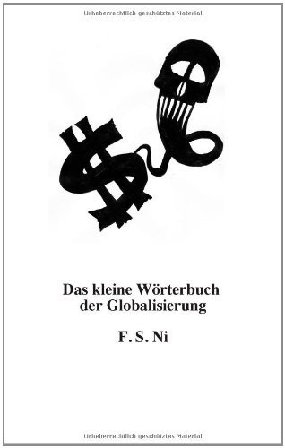 Cover for F S Ni · Das kleine Woerterbuch der Globalisierung (Pocketbok) [German edition] (2014)