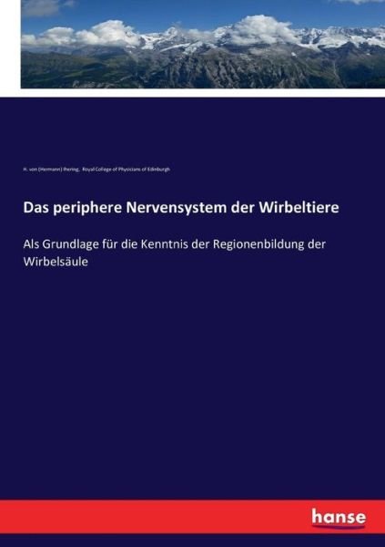 Das periphere Nervensystem der Wirbeltiere: Als Grundlage fur die Kenntnis der Regionenbildung der Wirbelsaule - Rcpe - Bøker - Hansebooks - 9783743693821 - 8. februar 2017