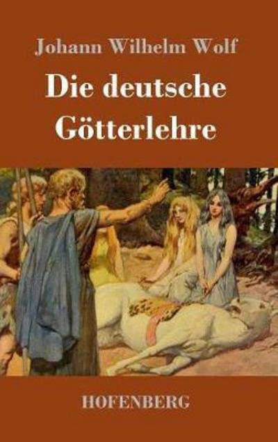 Cover for Wolf · Die deutsche Götterlehre (Book) (2017)