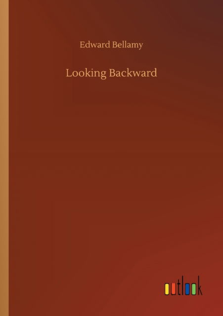 Cover for Edward Bellamy · Looking Backward (Paperback Bog) (2020)