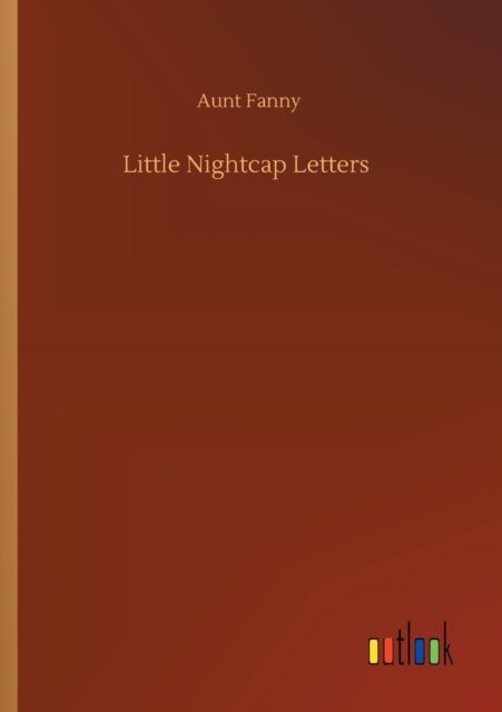 Cover for Aunt Fanny · Little Nightcap Letters (Paperback Bog) (2020)