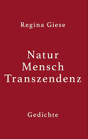 Cover for Regina Giese · Natur - Mensch - Transzendenz (Hardcover Book) (2021)