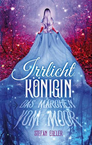 Cover for Stefan Egeler · Irrlichtkönigin (Paperback Book) (2021)