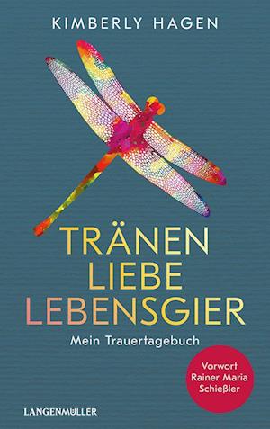 Cover for Kimberly Hagen · Tränen, Liebe, Lebensgier (Book) (2023)