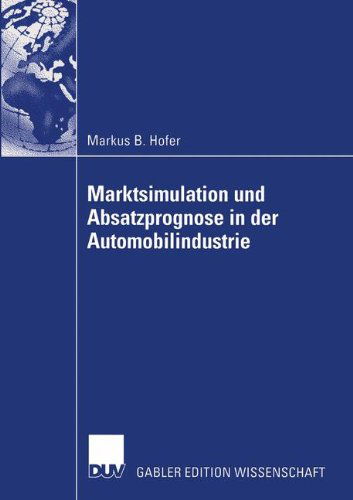 Cover for Markus B. Hofer · Marktsimulation und Absatzprognose in der Automobilindustrie (Paperback Book) [2003 edition] (2003)