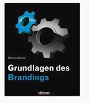 Grundlagen des Brandings - Melissa Davis - Livros - Stiebner Verlag GmbH - 9783830713821 - 20 de maio de 2010