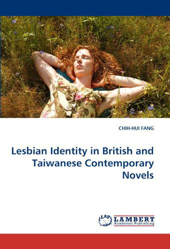 Cover for Chih-hui Fang · Lesbian Identity in British and Taiwanese Contemporary Novels (Paperback Book) (2010)
