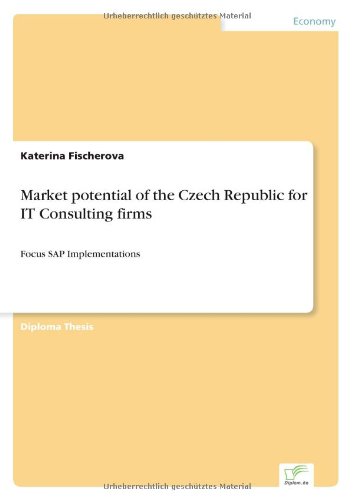 Cover for Katerina Fischerova · Market potential of the Czech Republic for IT Consulting firms: Focus SAP Implementations (Paperback Book) (2000)