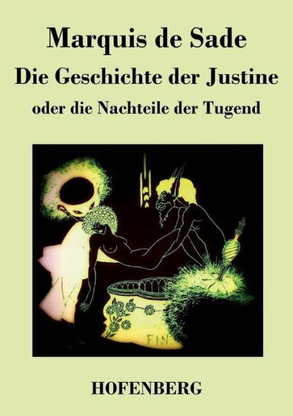 Cover for Marquis De Sade · Die Geschichte Der Justine Oder Die Nachteile Der Tugend (Paperback Bog) (2016)