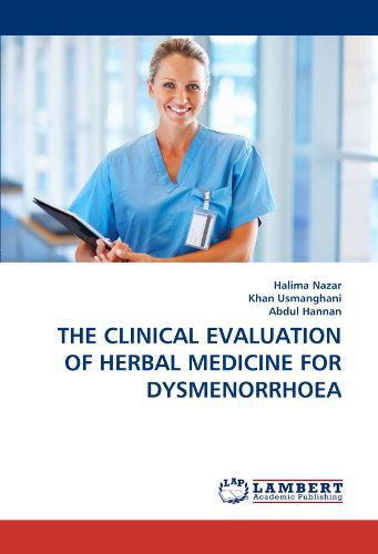 Cover for Abdul Hannan · The Clinical Evaluation of Herbal Medicine for Dysmenorrhoea (Paperback Book) (2011)