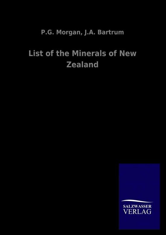 Cover for P G Bartrum J a Morgan · List of the Minerals of New Zealand (Paperback Bog) (2020)