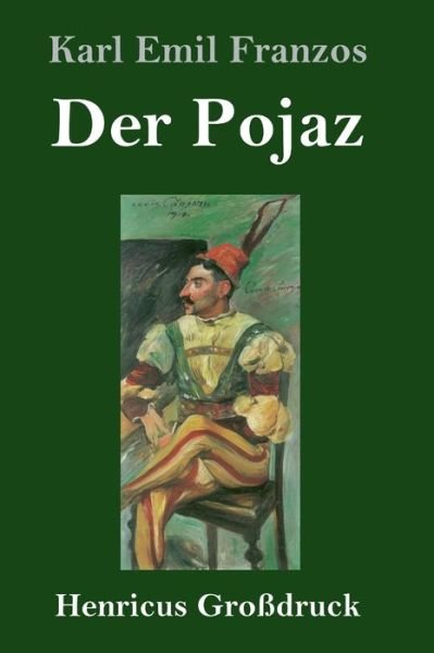 Cover for Karl Emil Franzos · Der Pojaz (Grossdruck) (Hardcover bog) (2019)