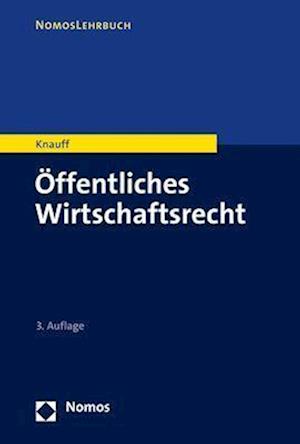 Cover for Matthias Knauff · Offentliches Wirtschaftsrecht (Book) (2023)