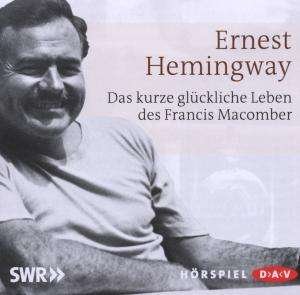 Cover for Ernest Hemingway · Das kurze und glückliche Leben des Francis Macomber (CD) (2011)