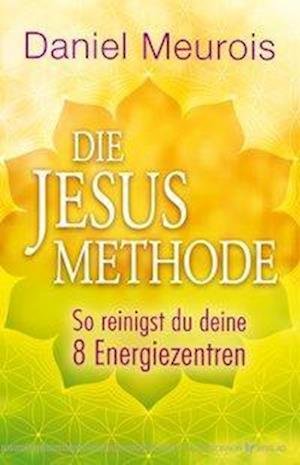 Cover for Daniel Meurois · Die Jesus-Methode (Paperback Book) (2021)