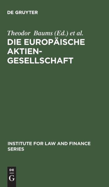 Cover for Theodor Baums · Die Europaische Aktiengesellschaft: Umsetzungsfragen Und Perspektiven (Hardcover Book) (2004)