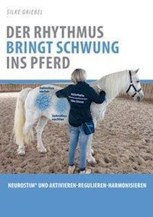 Cover for Silke Griebel · Der Rhythmus bringt Schwung ins Pferd (Paperback Book) (2018)