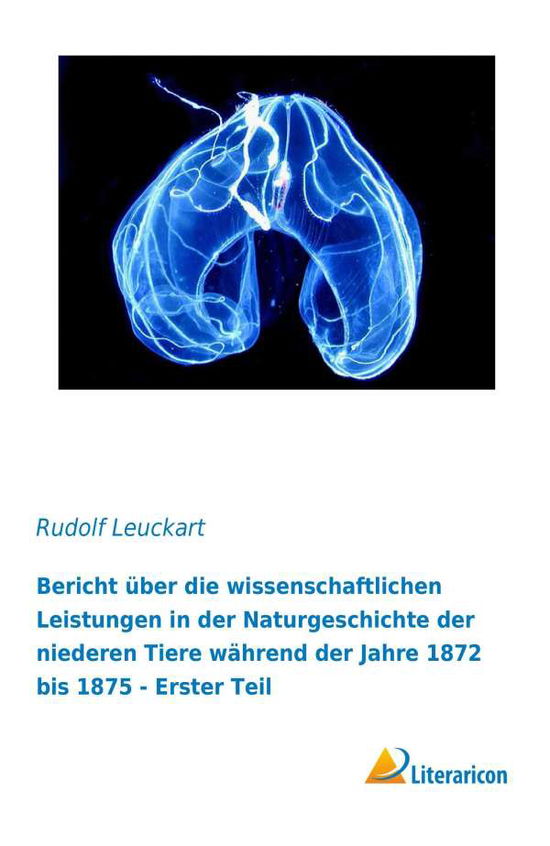 Cover for Leuckart · Bericht über die wissenschaftl (Bog)