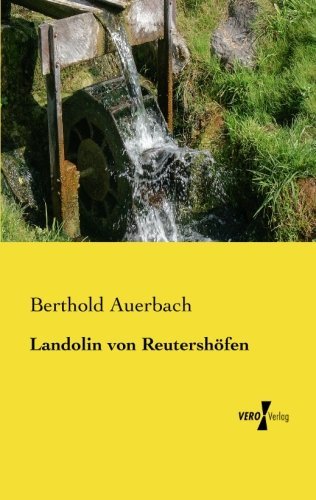 Cover for Berthold Auerbach · Landolin Von Reutershoefen (Taschenbuch) [German edition] (2019)